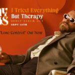 I’ve Tried Everything But Therapy (Part 1)